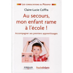 Au secours mon enfant rame à lécole !