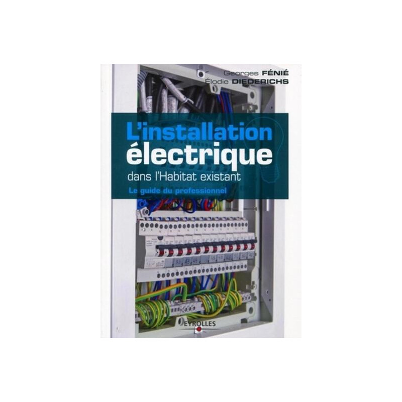 Linstallation électrique dans lhabitat existant