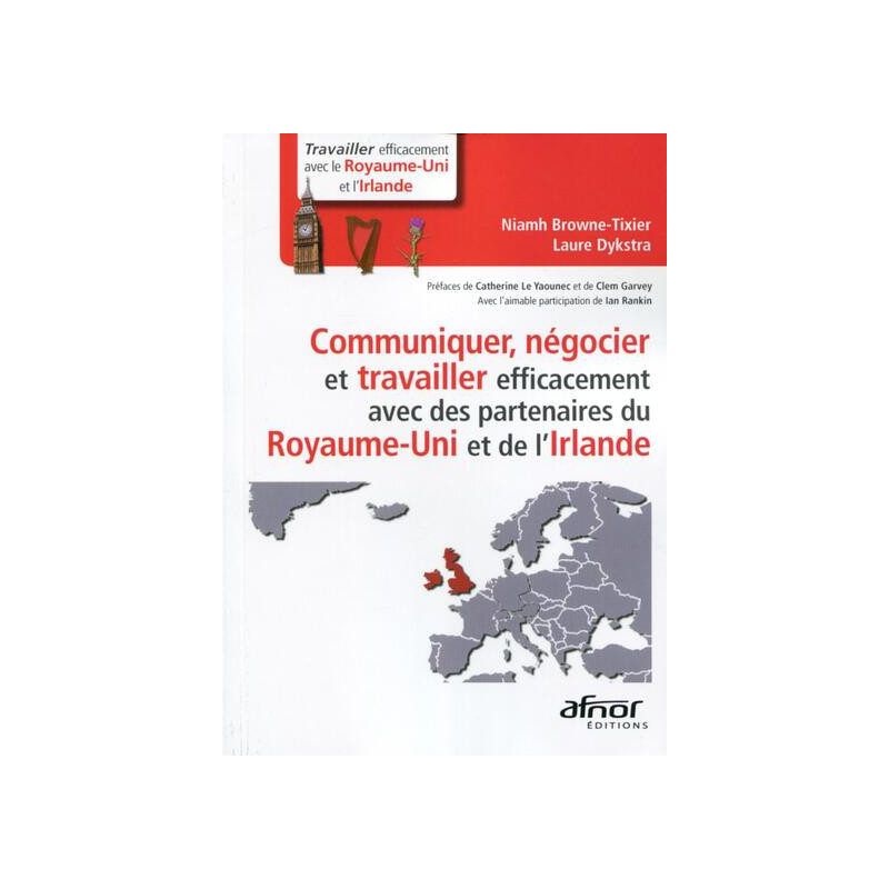 Communiquer négocier et travailler efficacement avec des partenaires du Royaume Uni et de lIrlande