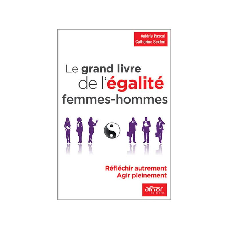 Le grand livre de légalité femmes - hommes
