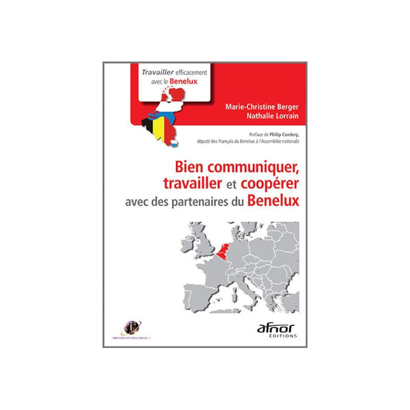Bien communiquer travailler et coopérer avec des partenaires du Benelux