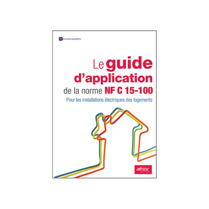 Le guide dapplication de la norme NF C 15-100