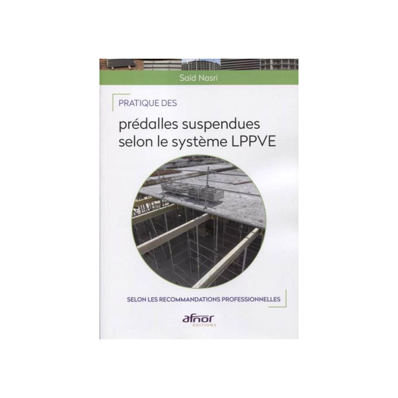 Pratique des prédalles suspendues selon le système L.P.P.V.E.