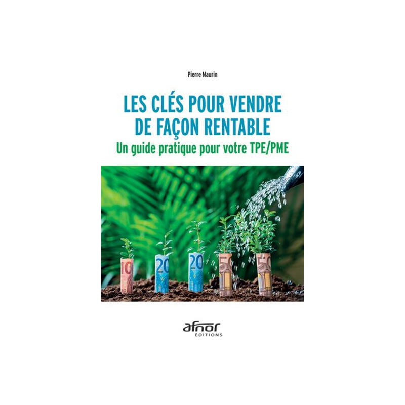 Les clés pour vendre de façon rentable