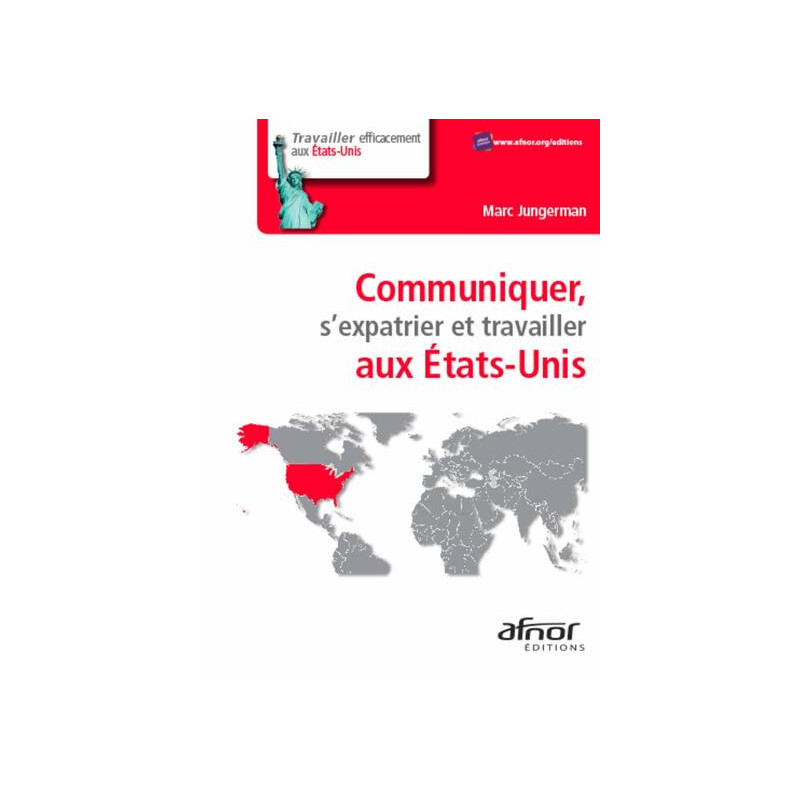 Communiquer sexpatrier et travailler aux États-Unis