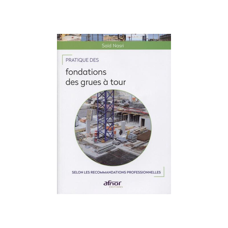 Pratique des fondations des grues à tour