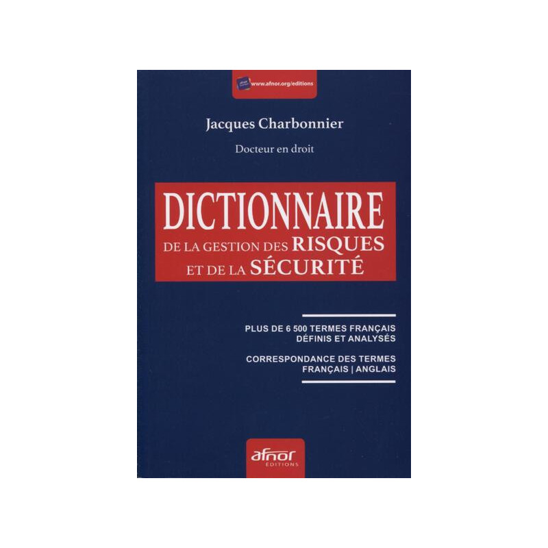 Dictionnaire de la gestion des risques et de la sécurité