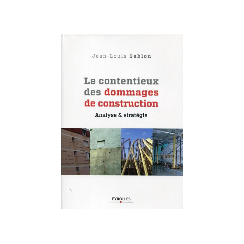 Le contentieux des dommages de construction
