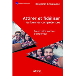 Attirer et fidéliser les bonnes compétences