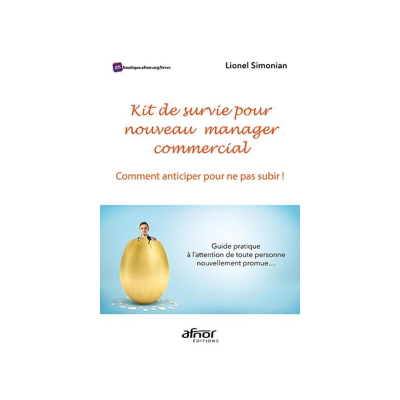 Kit de survie pour nouveau manager commercial - Comment anticiper pour ne pas subir !