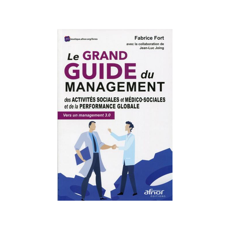 Le grand guide du management des activités sociales et médico-sociales et de la performance globale