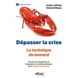 Dépasser la crise la technique du homard !