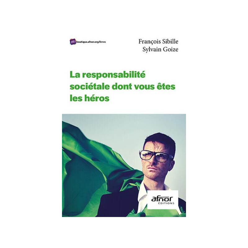 La responsabilité sociétale dont vous êtes les héros