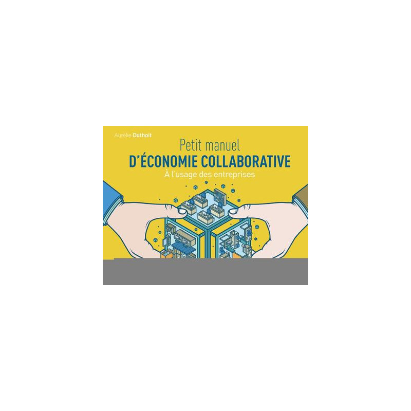 Petit manuel déconomie collaborative