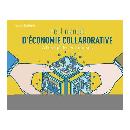 Petit manuel déconomie collaborative