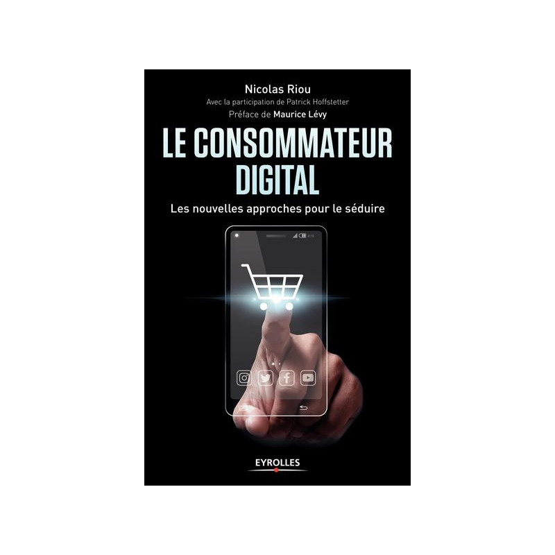 Le consommateur digital les nouvelles approches pour le séduire