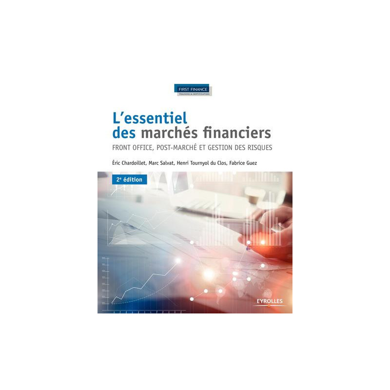 Lessentiel des marchés financiers front office post-marché et gestion des risques