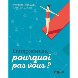 Entrepreneuse pourquoi pas vous ?