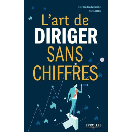 Lart de diriger sans chiffres