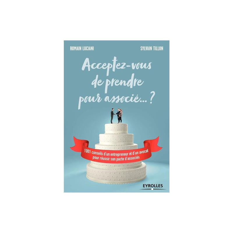Acceptez-vous de prendre pour associé ... ?