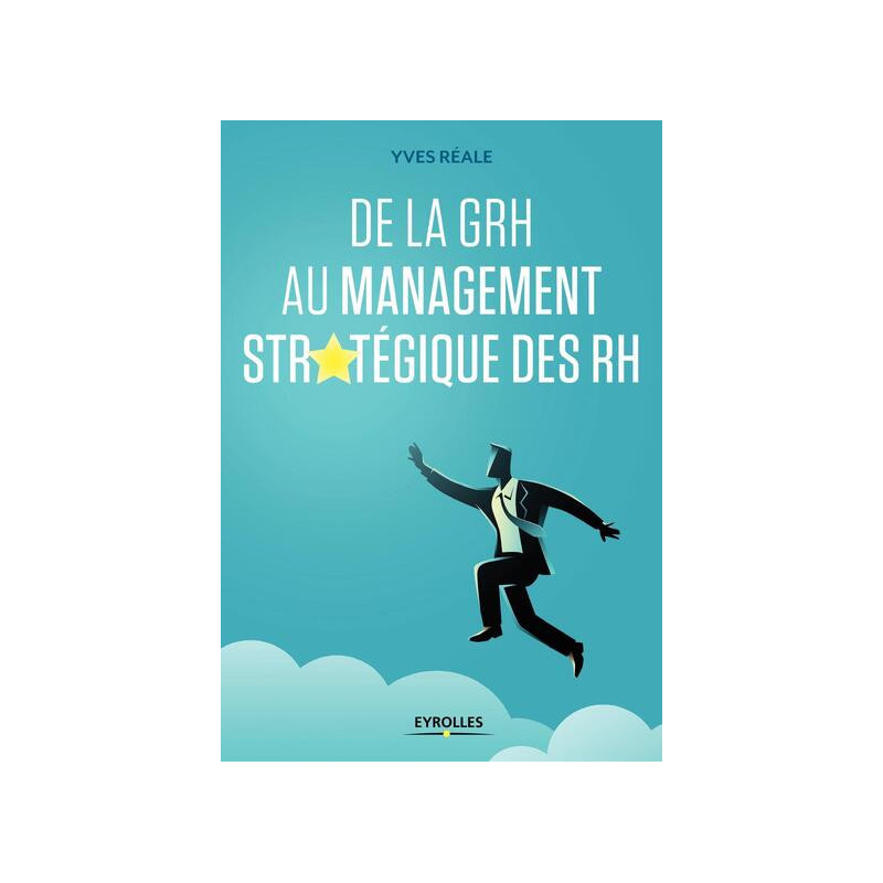 De la GRH au management stratégique des RH
