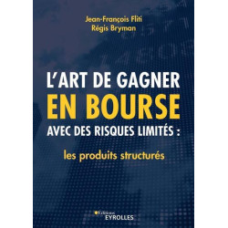 Lart de gagner en bourse avec des risques limités : les produits structurés