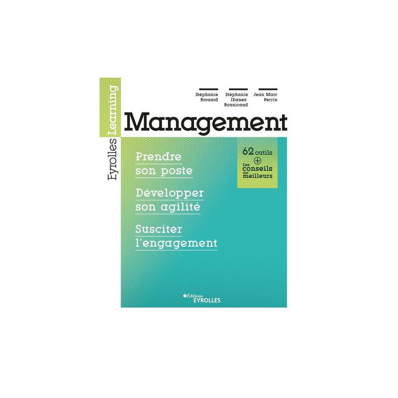 Management : Prendre son poste développer son agilité susciter lengagement