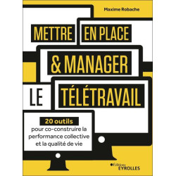 Mettre en place et manager le télétravail