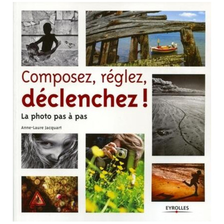 Composez réglez déclenchez !