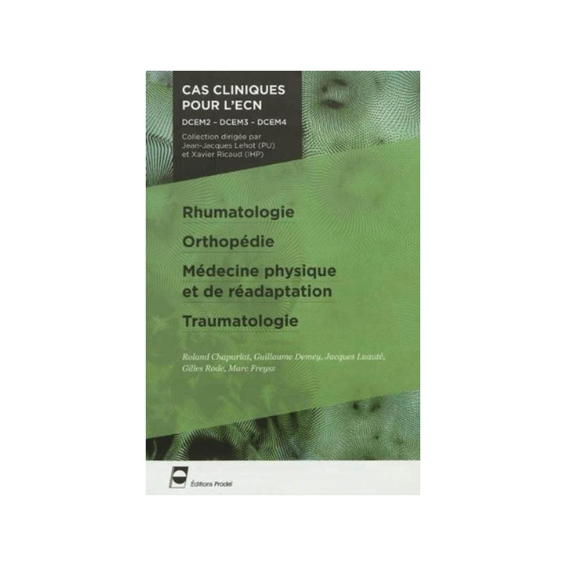 Rhumatologie - Orthopédie - Médecine physique et de réadaptation - Traumatologie
