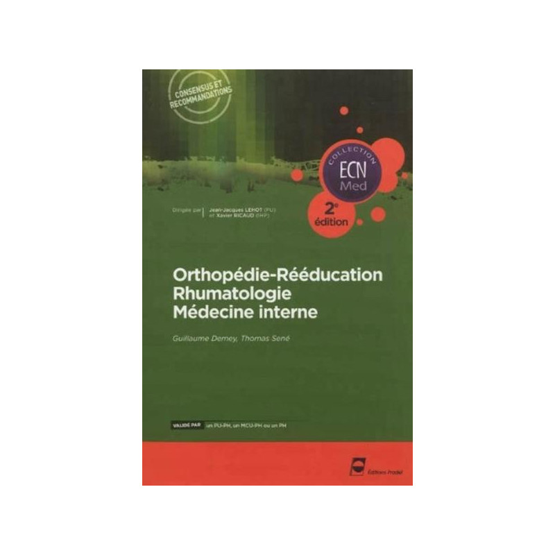 Orthopédie - Rééducation - Rhumatologie - Médecine interne - 2e édition