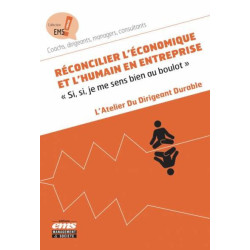 Réconcilier léconomique et lhumain en entreprise