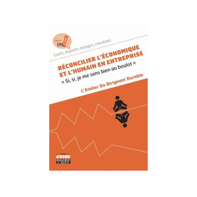 Réconcilier léconomique et lhumain en entreprise