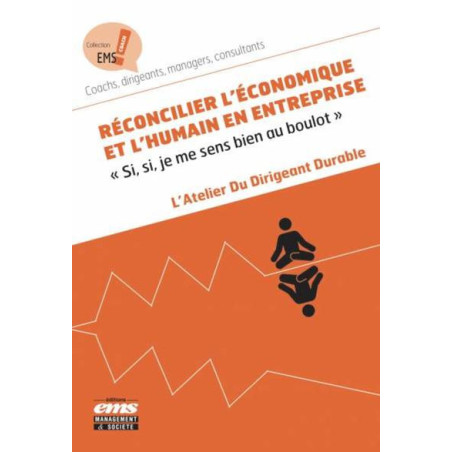 Réconcilier léconomique et lhumain en entreprise