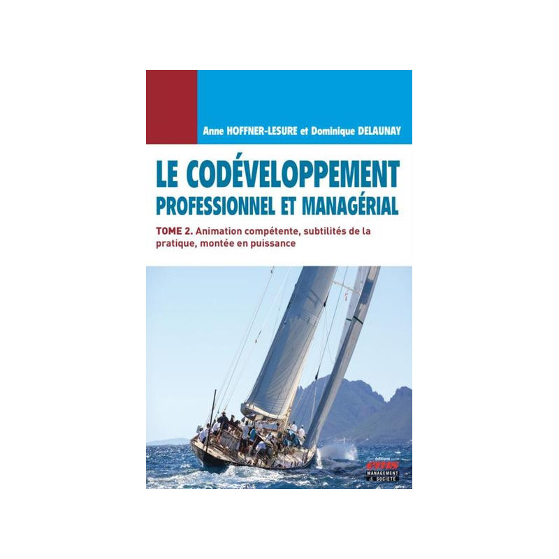 Le codéveloppement professionnel et managérial - Tome 2