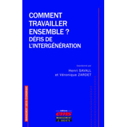 Comment travailler ensemble ? Défis de lintergénération