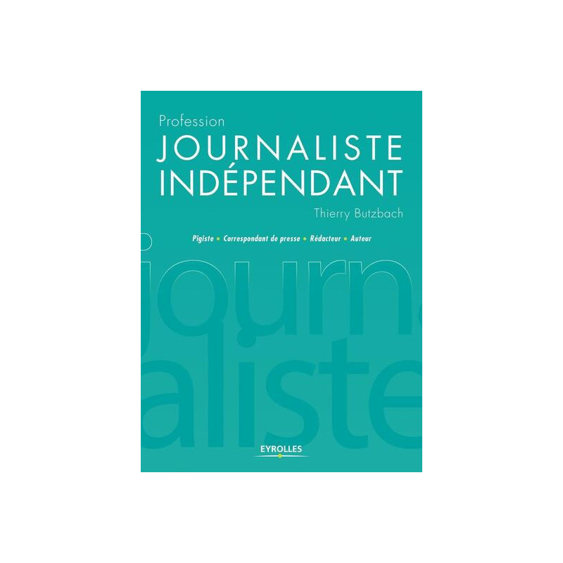 Profession journaliste indépendant