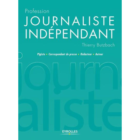 Profession journaliste indépendant