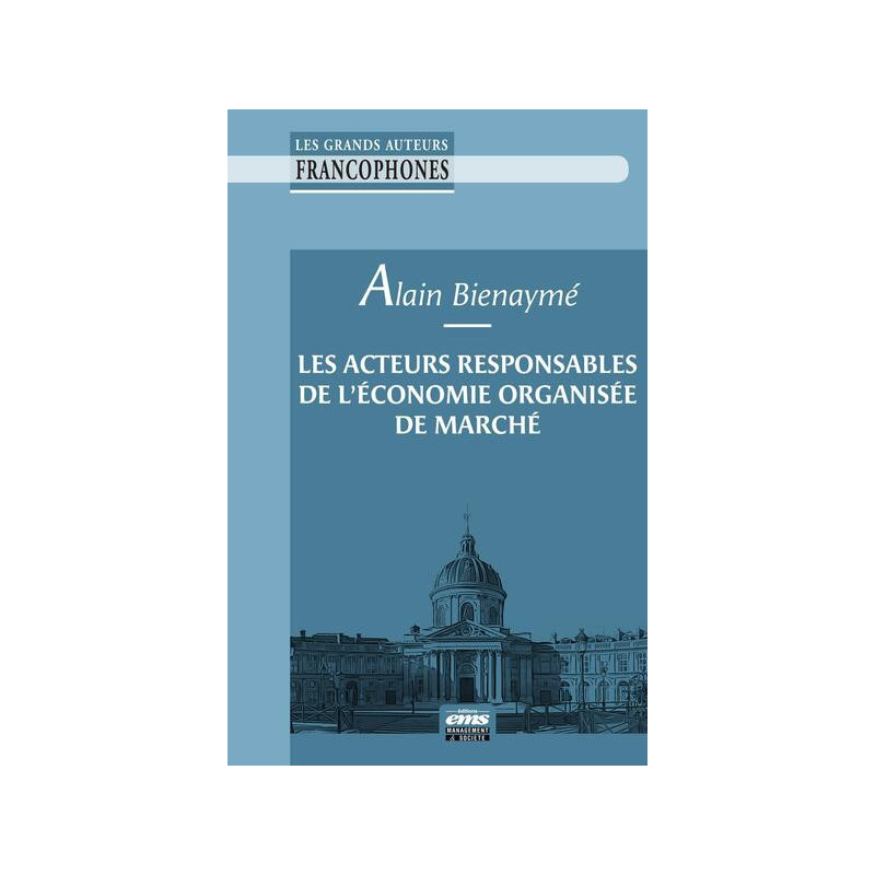 Les acteurs responsables de léconomie organisée de marché