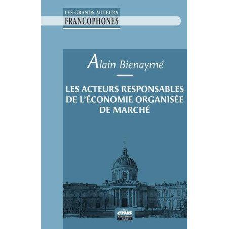 Les acteurs responsables de léconomie organisée de marché