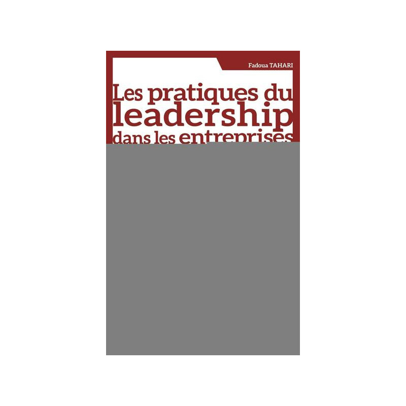 Les pratiques du leadership dans les entreprises privées marocaines