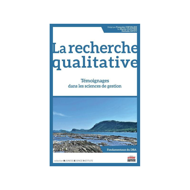 La recherche qualitative : témoignages dans les sciences de gestion