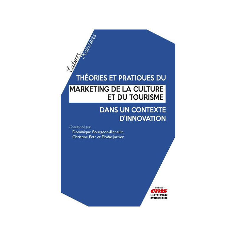 Théories et pratiques du marketing de la culture et du tourisme dans un contexte dinnovation