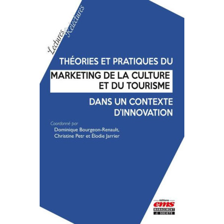 Théories et pratiques du marketing de la culture et du tourisme dans un contexte dinnovation