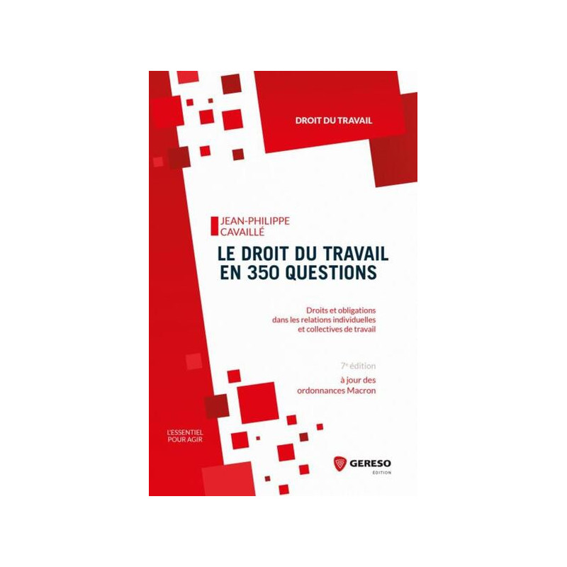 Le droit du travail en 350 questions