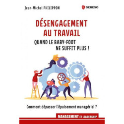 Désengagement au travail : quand le baby-foot ne suffit plus !