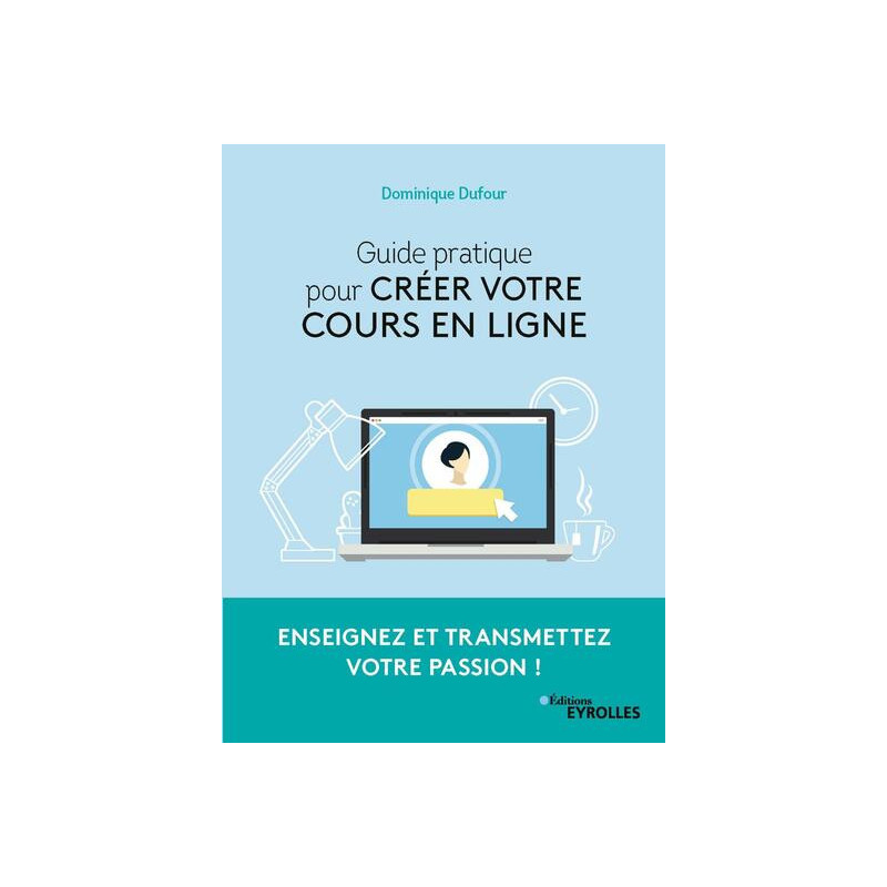 Guide pratique pour créer votre cours en ligne