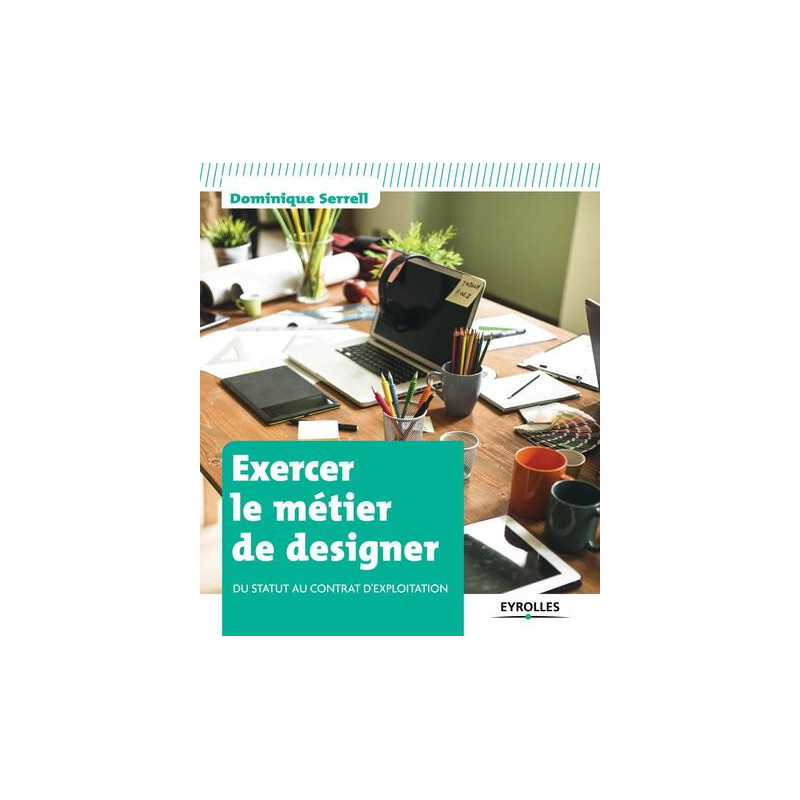 Exercer le métier de designer