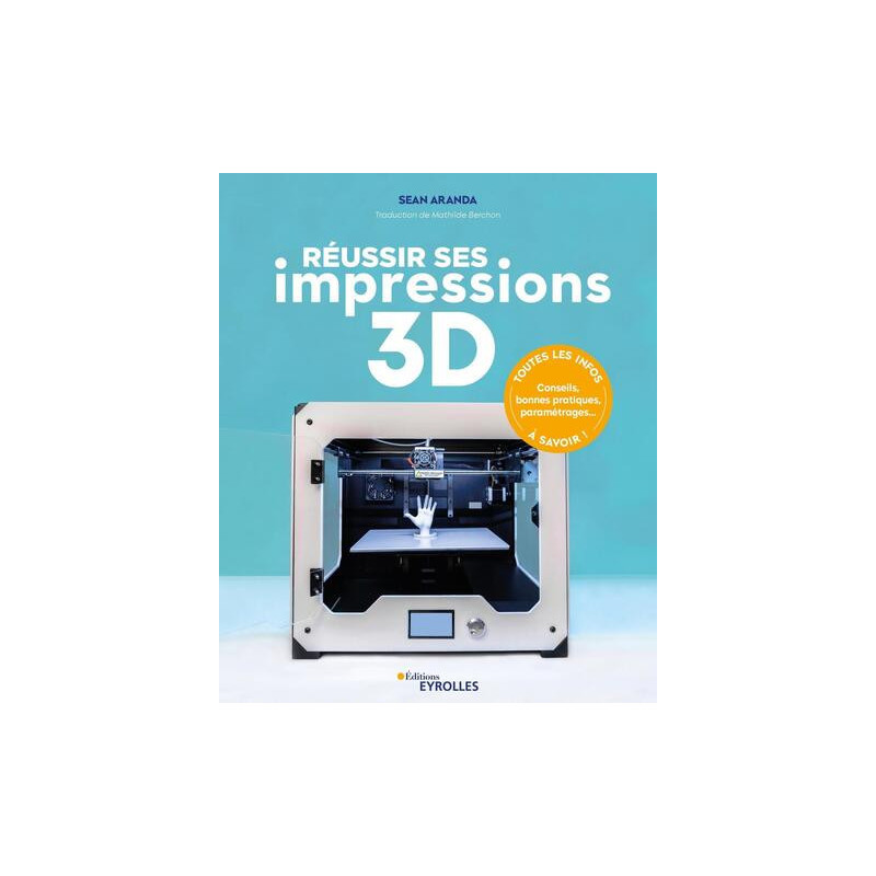 Réussir ses impressions 3D