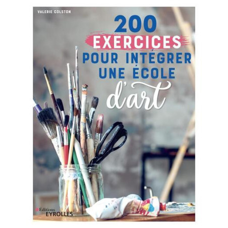 200 exercices pour intégrer une école dart